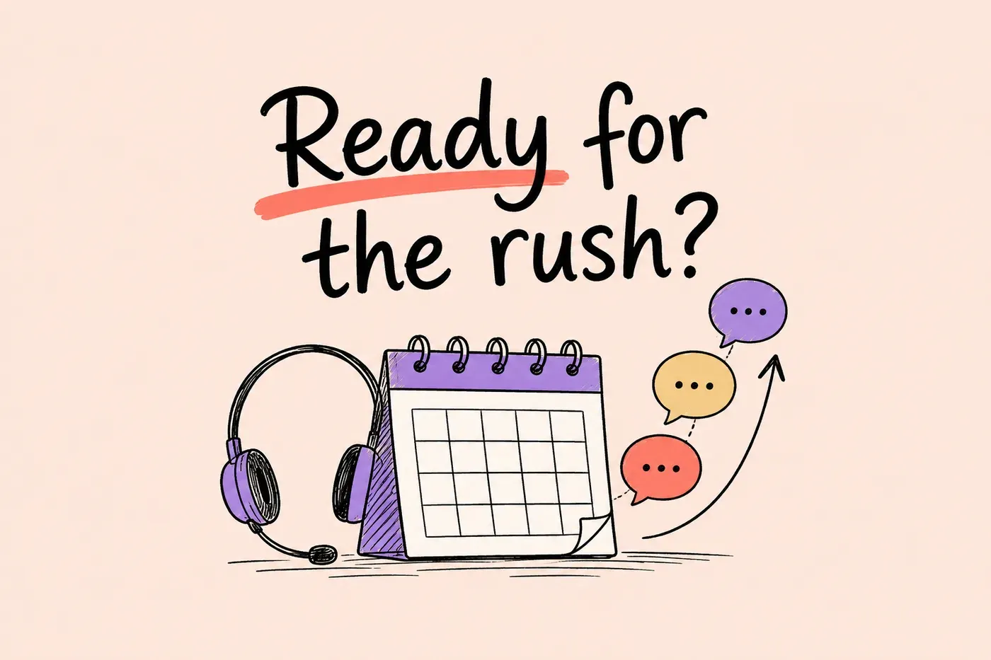 Hand-drawn calendar and headset beside a rising queue of customer messages